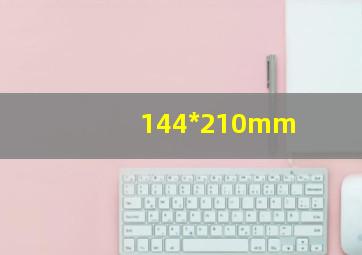 144*210mm