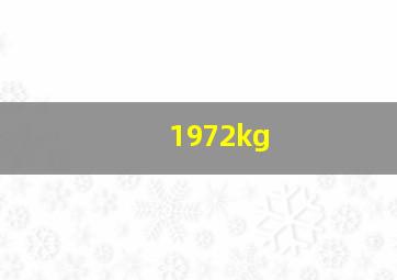 1972kg