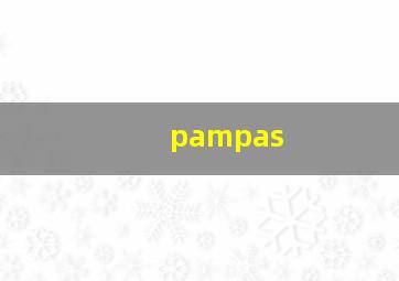 pampas